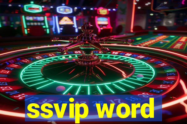 ssvip word